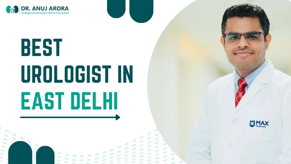 Best Urologist in East Delhi
