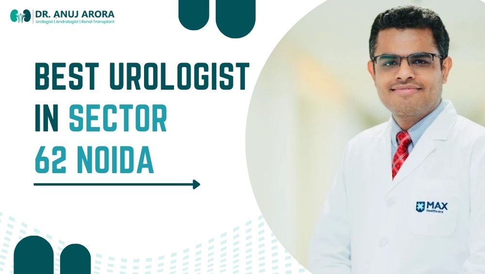Best Urologist in Sector 62 Noida
