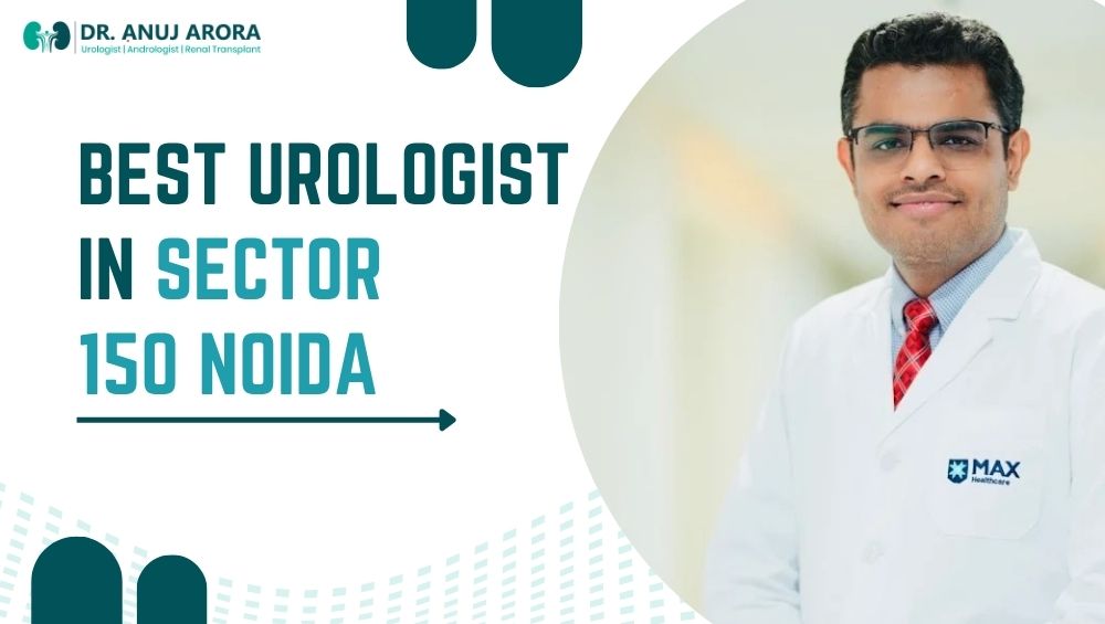 Best Urologist in Sector 150 Noida