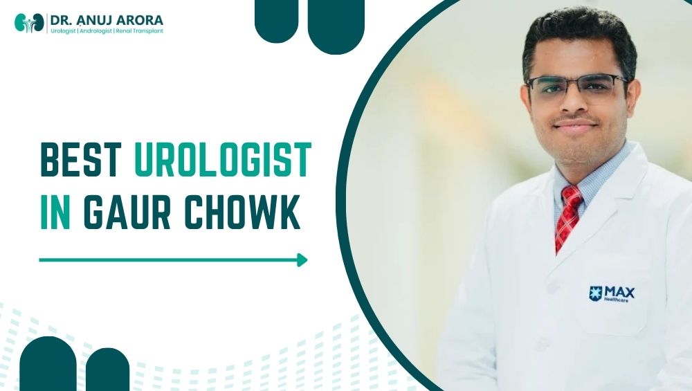 Best Urologist in Gaur Chowk