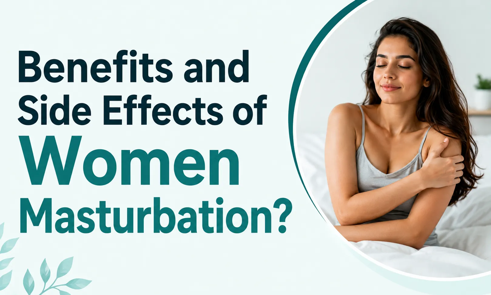 Benefits and Side Effects of Women Masturbation?